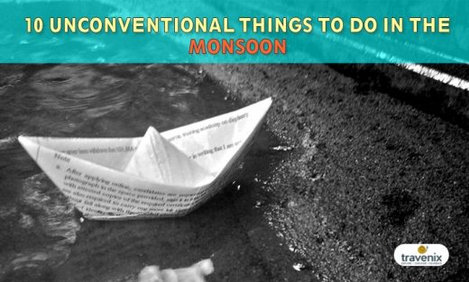 Top 10 Unconventional and Unique Things to do in the Monsoon