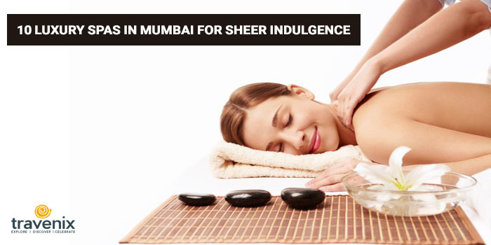 10 Best Spas In Mumbai For Relaxing Massages