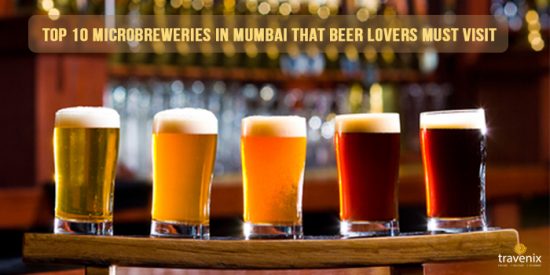 Top 10 Microbreweries In Mumbai That Beer Lovers Must Visit