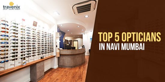 Top 5 Opticians In Navi Mumbai