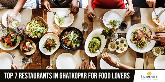 Top 7 Restaurants In Ghatkopar For Food Lovers