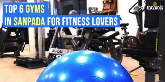 Top 6 Gyms In Sanpada For Fitness Lovers