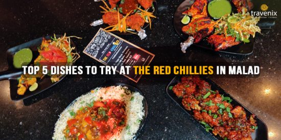 Top 5 Dishes To Try At The Red Chillies In Malad