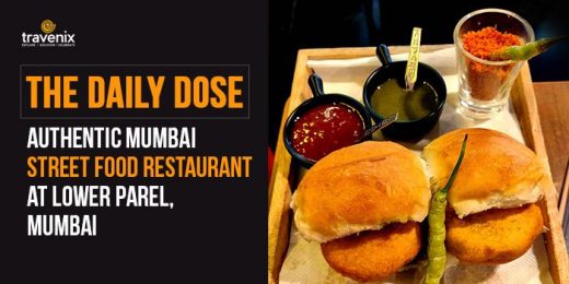The Daily Dose – Authentic Mumbai Street Food Restaurant at Lower Parel, Mumbai