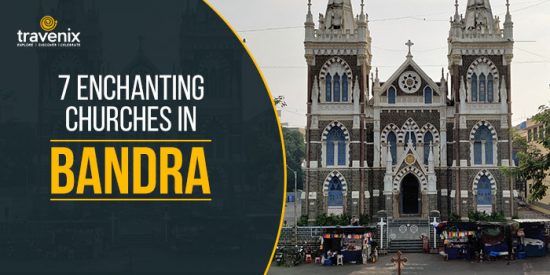 7 Famous Ancient Churches in Bandra You Should Visit