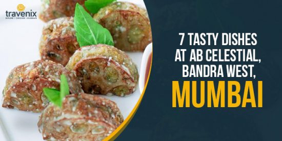7 Must-Try Dishes at AB Celestial in Bandra West, Mumbai