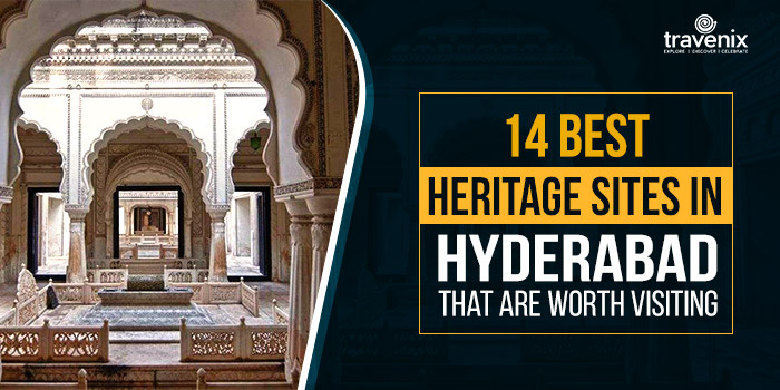 14 Best Heritage Sites in Hyderabad That are Worth Visiting