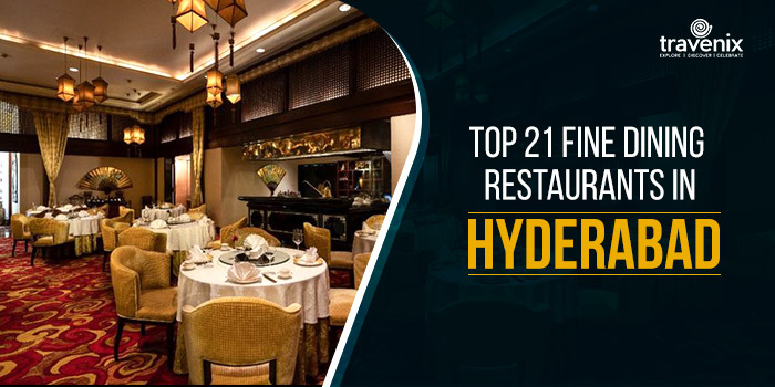 21 Fine Dining Restaurants in Hyderabad