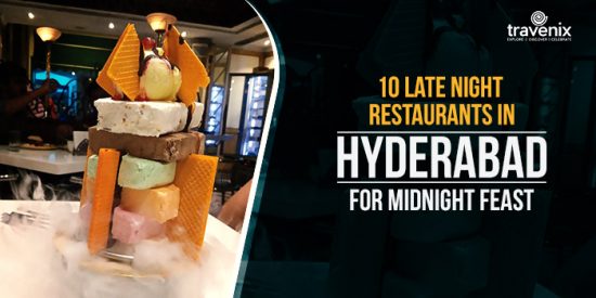 Top 10 Late Night Restaurants in Hyderabad to Satisfy Your Midnight Cravings