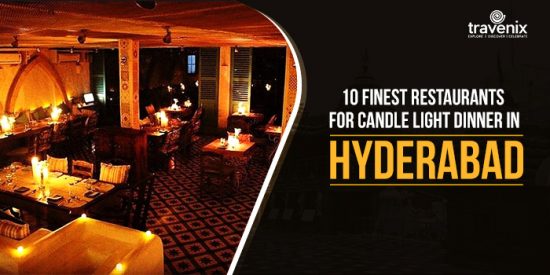 10 Finest Restaurants For Candle Light Dinner In Hyderabad