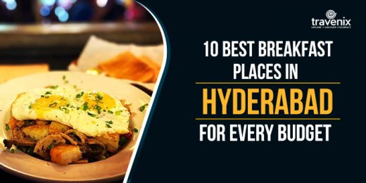 Top 10 Places In Hyderabad That Serve Scrumptious Breakfast
