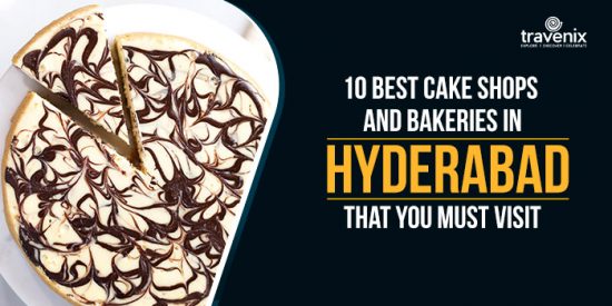 Top 10 Finest Patisseries In Hyderabad To Satisfy Your Cravings