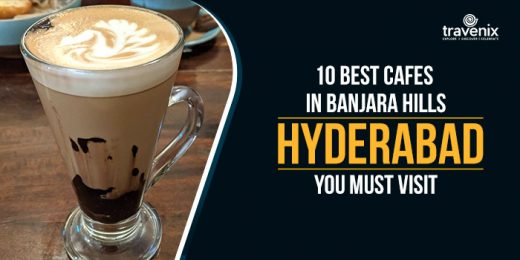 10 Must-Visit Cafes In Banjara Hills Hyderabad To Hangout
