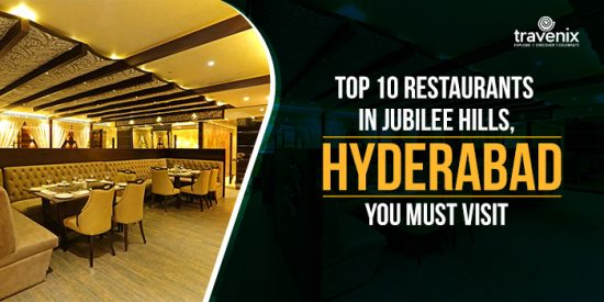 10 Best Restaurants In Jubilee Hills That Promise A Fine Dining Experience