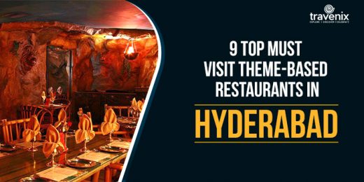 9 Top Must Visit Theme-based Restaurants In Hyderabad