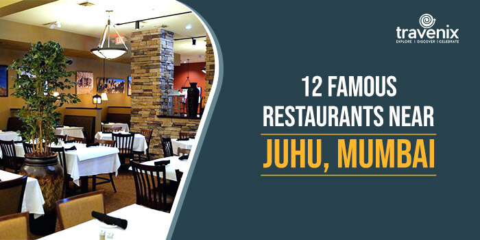 Famous Restaurants Near Juhu