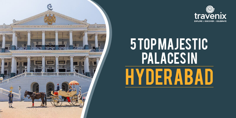 Majestic Palaces in Hyderabad